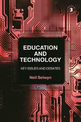 Education and Technology: Key Issues and Debates - Neil Selwyn - cover