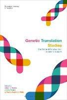 Genetic Translation Studies: Conflict and Collaboration in Liminal Spaces - cover