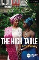 The High Table - Temi Wilkey - cover