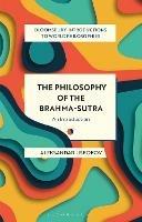 The Philosophy of the Brahma-sutra: An Introduction - Aleksandar Uskokov - cover