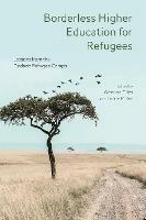 Borderless Higher Education for Refugees: Lessons from the Dadaab Refugee Camps - cover