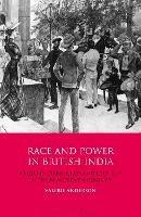 Race and Power in British India: Anglo-Indians, Class and Identity in the Nineteenth Century