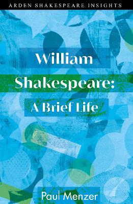 William Shakespeare: A Brief Life - Paul Menzer - cover