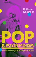 Pop & Postfeminism: Female Dandyism in Popular Music