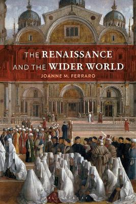 The Renaissance and the Wider World - Joanne M. Ferraro - cover