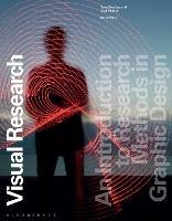 Visual Research: An Introduction to Research Methods in Graphic Design - Russell Bestley,Paul McNeil - cover