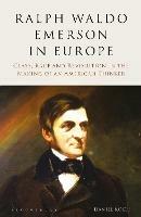 Ralph Waldo Emerson in Europe: Class, Race and Revolution in the Making of an American Thinker