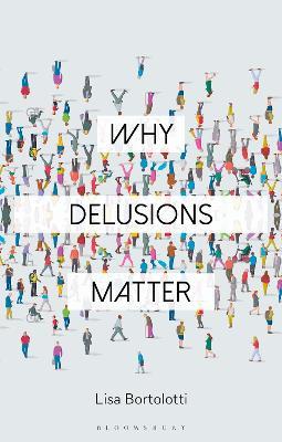 Why Delusions Matter - Lisa Bortolotti - cover