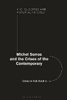 Michel Serres and the Crises of the Contemporary
