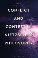 Conflict and Contest in Nietzsche's Philosophy - cover