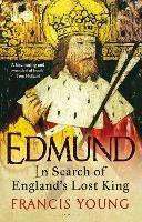 Edmund: In Search of England's Lost King - Francis Young - cover