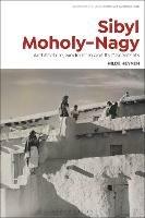 Sibyl Moholy-Nagy: Architecture, Modernism and its Discontents