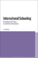 International Schooling: Privilege and Power in Globalized Societies