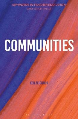 Communities: Keywords in Teacher Education - Kenneth M. Zeichner - cover