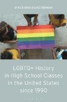 LGBTQ+ History in High School Classes in the United States since 1990 - Stacie Brensilver Berman - cover