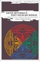 David Mitchell's Post-Secular World: Buddhism, Belief and the Urgency of Compassion