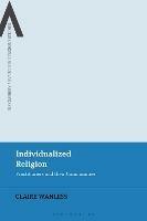 Individualized Religion: Practitioners and their Communities