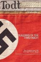Builders of the Third Reich: The Organisation Todt and Nazi Forced Labour - Charles Dick - cover