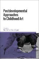 Postdevelopmental Approaches to Childhood Art - cover