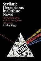 Stylistic Deceptions in Online News: Journalistic Style and the Translation of Culture - Ashley Riggs - cover