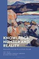 Knowledge, Number and Reality: Encounters with the Work of Keith Hossack - cover