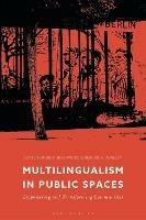 Multilingualism in Public Spaces: Empowering and Transforming Communities - cover