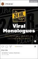 The 24 Hour Plays Viral Monologues: New Monologues Created During the Coronavirus Pandemic - The 24 Hour Plays - cover