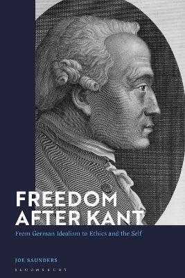 Freedom After Kant: From German Idealism to Ethics and the Self - cover