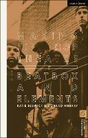 Making Hip Hop Theatre: Beatbox and Elements - Katie Beswick,Conrad Murray - cover