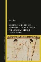 Military Departures, Homecomings and Death in Classical Athens: Hoplite Transitions - Owen Rees - cover