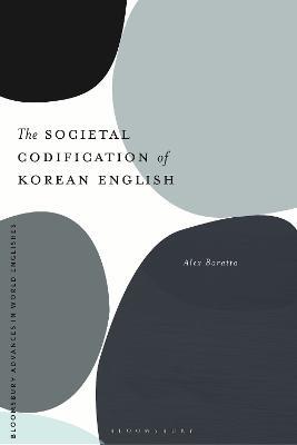 The Societal Codification of Korean English - Alex Baratta - cover