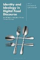 Identity and Ideology in Digital Food Discourse: Social Media Interactions Across Cultural Contexts - cover