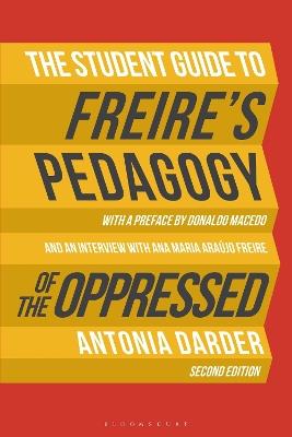 The Student Guide to Freire's 'Pedagogy of the Oppressed' - Antonia Darder - cover