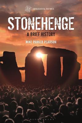 Stonehenge: A Brief History - Mike Parker Pearson - cover