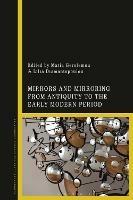 Mirrors and Mirroring from Antiquity to the Early Modern Period - cover