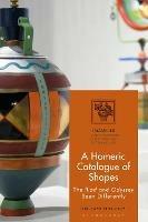 A Homeric Catalogue of Shapes: The Iliad and Odyssey Seen Differently - Charlayn von Solms - cover