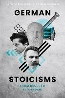 German Stoicisms: From Hegel to Sloterdijk - cover