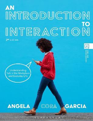 An Introduction to Interaction: Understanding Talk in the Workplace and Everyday Life - Angela Cora Garcia - cover
