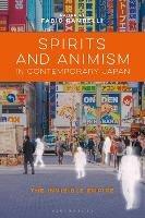 Spirits and Animism in Contemporary Japan: The Invisible Empire - cover