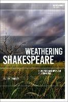 Weathering Shakespeare: Audiences and Open-air Performance