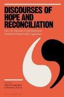 Discourses of Hope and Reconciliation: On J. R. Martin’s Contribution to Systemic Functional Linguistics