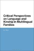 Critical Perspectives on Language and Kinship in Multilingual Families - Lyn Wright - cover