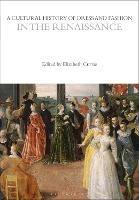A Cultural History of Dress and Fashion in the Renaissance - cover