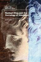 Norbert Elias and the Sociology of Education - Eric Lybeck - cover