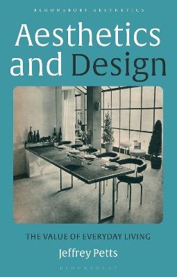Aesthetics and Design: The Value of Everyday Living - Jeffrey Petts - cover