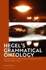 Hegel's Grammatical Ontology: Vanishing Words and Hermeneutical Openness in the 'Phenomenology of Spirit'