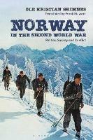 Norway in the Second World War: Politics, Society and Conflict - Ole Kristian Grimnes - cover