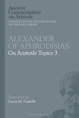 Alexander of Aphrodisias: On Aristotle Topics 3 - cover