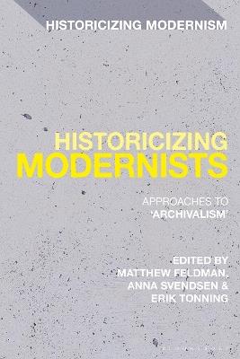 Historicizing Modernists: Approaches to ‘Archivalism’ - cover