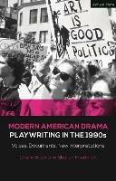 Modern American Drama: Playwriting in the 1990s: Voices, Documents, New Interpretations - Sharon Friedman,Cheryl Black - cover